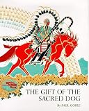The Gift of the Sacred Dog: Story and Illustrations