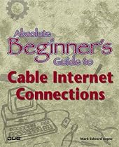 Absolute Beginner's Guide to Cable Internet Connections