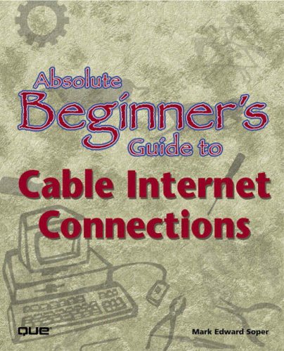 Absolute Beginner's Guide to Cable Internet Connections