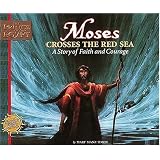 Moses Crosses the Red Sea: A Story of Faith and Courage (Prince of Egypt Values Series) ~ Mary Manz Simon