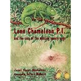 Leon Chameleon P.I. and the case of the missing canary eggs ~ Jan Hurst-Nicholson
