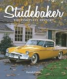 Studebaker: The Complete History