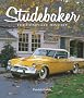 Studebaker: The Complete History