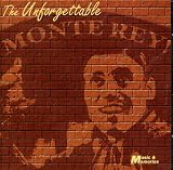 The Unforgettable - Monte Rey