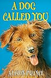 A Dog Called You