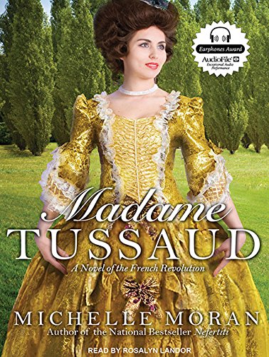 Madame Tussaud - A Novel of the French Revolution - Michelle Moran
