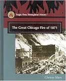 The Great Chicago Fire of 1871 (Tragic Fires Throughout History)