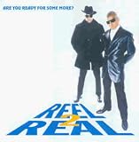 Are You Ready for Some More? [UK-Import] - Reel 2 Real