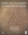 Etudes sur les marques des tailleurs de pierre