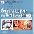 Ecrire et illustrer des livres pour enfants