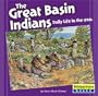 The Great Basin Indians: Daily Life in the 1700s (Regional Tribes: Native American Life)