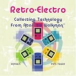 Retro-Electro: Collecting Technology from Atari to Walkman book cover