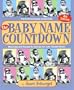 The Baby Name Countdown: Popularity and Meanings of Today's Baby Names