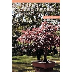 Dwarfed Potted Trees: The Bonsai of Japan (Plants and Gardens, Vol. 9, No. 3)