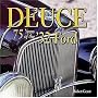 Deuce: 75 Years of the '32 Ford