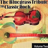 The Bluegrass Tribute to Classic Rock