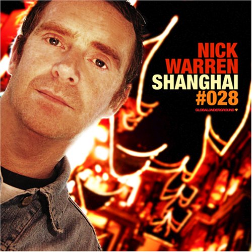 CD-Charts  Music : Shanghai: Mixed By Nick Warren/Limited Edition