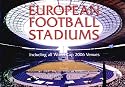 European Football Stadiums: Including All World Cup 2006 Venues