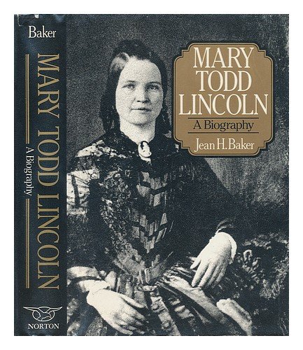 Mary Todd Lincoln: Her Life and Letters