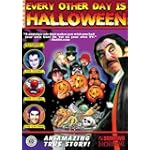 Every Other Day Is Halloween $19.95