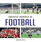 Greatest moments of football