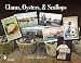 Clams, Oysters, & Scallops: A Postcard and Trade Card: Illustrated Album