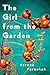 The Girl from the Garden: A Novel