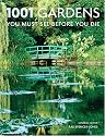 1001 Gardens You Must See Before You Die (1001 Must See Before You Die)