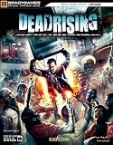 Dead Rising(tm) Official Strategy Guide (Official Strategy Guides (Bradygames)) (Official Strategy Guides (Bradygames)) BradyGames