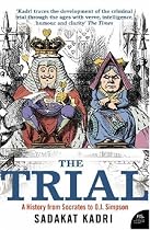 The Trial: A History from Socrates to O.J. Simpson