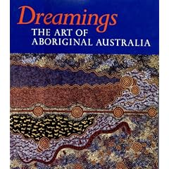 Dreamings: The Art of Aboriginal Australia