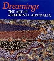 Dreamings: The Art of Aboriginal Australia