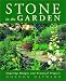 Stone in the Garden: Inspiring Designs and Practical Projects