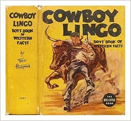 Cowboy Lingo Boy's Book of Western Facts: Fred Harman &hellip;