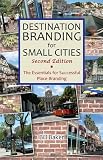 Destination Branding for Small Cities - Second Edition