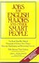 Jobs for English Majors & Other (3rd ed) (Jobs for English Majors and Other Smart People)