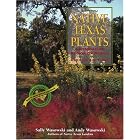 Native Texas Plants: Landscaping Region by Region by  Sally Wasowski
