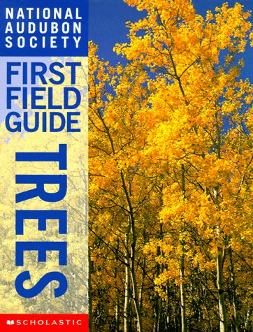 Trees (National Audubon Society First Field Guide)