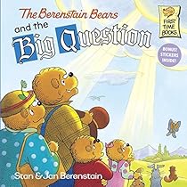 The Berenstain Bears and the Big Question