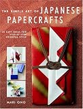 Japanese Papercrafts: 35 Gift Ideas for Step-by-step Oriental Style