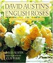David Austin's English Roses: Glorious New Roses for American Gardens