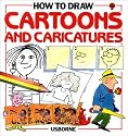 How to Draw Cartoons and Caricatures (Young Artist Series)