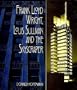 Frank Lloyd Wright, Louis Sullivan and the Skyscraper