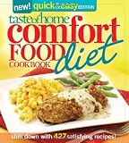 Taste of Home: Comfort Food Diet Cookbook: New Quick & Easy Favorites: Slim Down with 380 Satisfying Recipes!