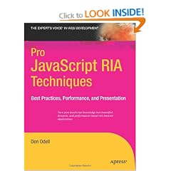 Pro Javascript RIA Techniques: Best Practices, Performance and Presentation