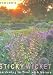 Sticky Wicket: Gardening in Tune with Nature