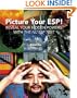 Picture Your ESP!: Reveal Your Hidden Powers With "The Nu ESP Test"