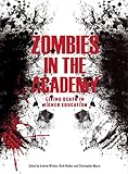 Zombies in the academy : living death in higher education