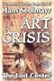 Art in Crisis: The Lost Center (Library of Conservative Thought)