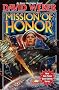 Mission of Honor: Honor Harrington, Book 12